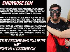 MrPlay fist Sindy Rose anus hole to the max & prolapse